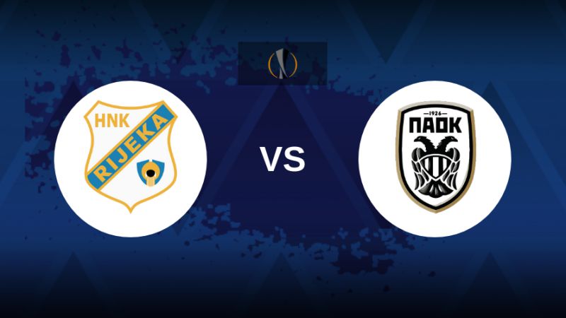 Soi kèo PAOK vs Rijeka, 0h30 ngày 29/08 - Quyết tâm chiến thắng